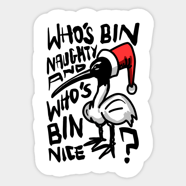 Christmas Bin Chicken T Shirt - Australian Bin Chicken Christmas Themed Tee with quote Sticker by Virhayune